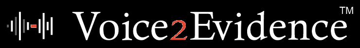 Voice2Evidence